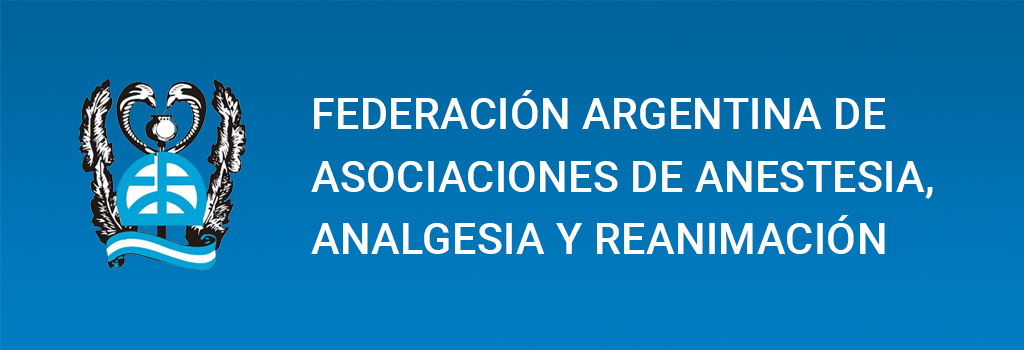 FEDERACIÓN ARGENTINA DE ASOCIACIONES DE ANESTESIA, ANALGESIA Y REANIMACIÓN